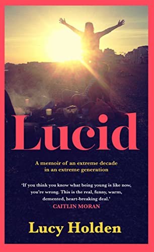 Lucid: A memoir of an extreme decade in an extreme generation von Simon & Schuster