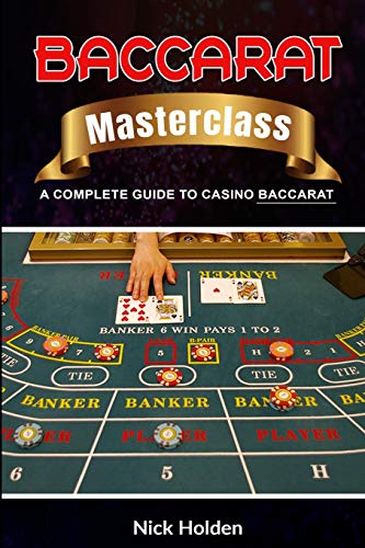 Baccarat Masterclass: A Complete Guide to Casino Baccarat (Casino Masterclass, Band 2) von Independently Published