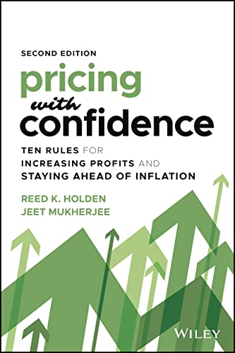 Pricing with Confidence: Ten Rules for Increasing Profits and Staying Ahead of Inflation