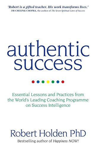 Authentic Success: Essential Lessons and Practices from the World's Leading Coaching Programme on Success Intelligence von Hay House UK
