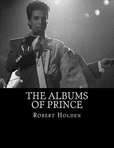 The Albums of Prince von CREATESPACE