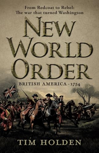 New World Order: From Redcoat to Rebel: The War That Turned Washington (The New World Saga, Band 2) von Nielsen
