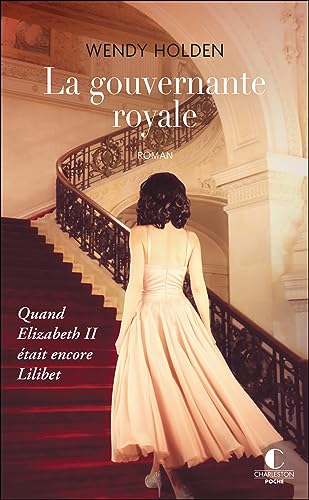 La Gouvernante royale: Quand Elizabeth II était encore Lilibet