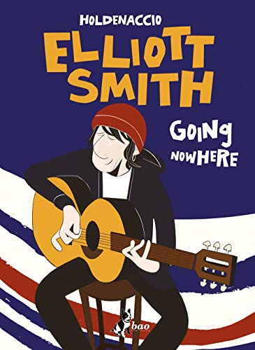 Elliott Smith. Going nowhere von Bao Publishing