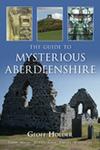 The Guide to Mysterious Aberdeenshire von History Press (SC)