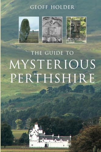 The Guide to Mysterious Perthshire