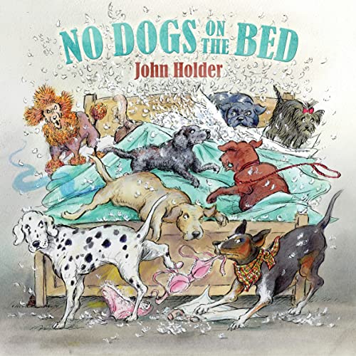 No Dogs on the Bed von Quiller Publishing Ltd