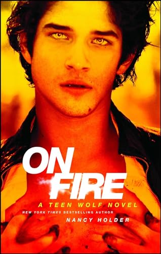 On Fire: A Teen Wolf Novel von MTV Books
