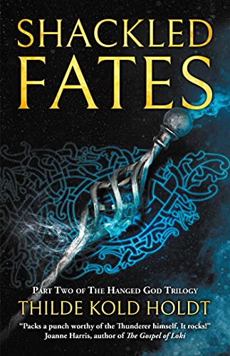 Shackled Fates (Volume 2) (The Hanged God Trilogy, Band 2)