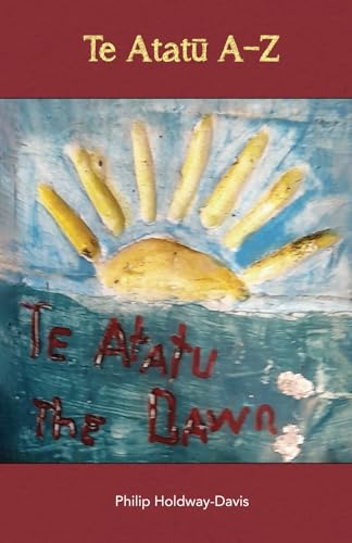 Te Atatu A–Z Te Atatu A–Z von Philip Holdway-Davis