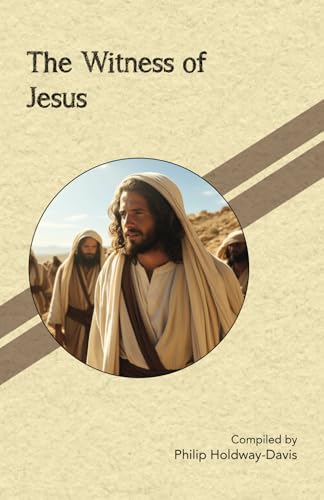 The Witness of Jesus The Witness of Jesus von Philip Holdway-Davis