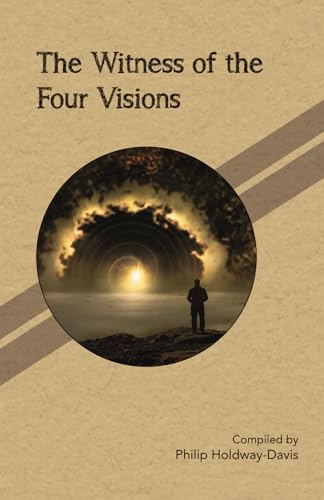 The Witness of the Four Visions The Witness of the Four Visions von Philip Holdway-Davis