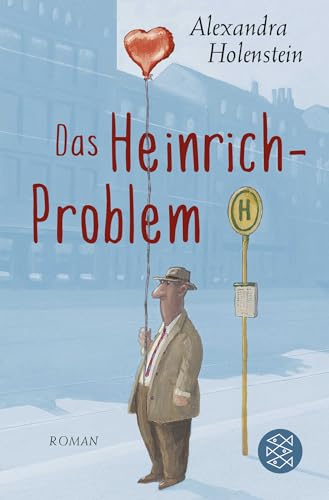 Das Heinrich-Problem: Roman von FISCHERVERLAGE