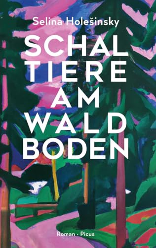 Schaltiere am Waldboden: Roman