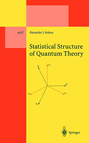 Statistical Structure of Quantum Theory (Lecture Notes in Physics Monographs, 67, Band 67) von Springer