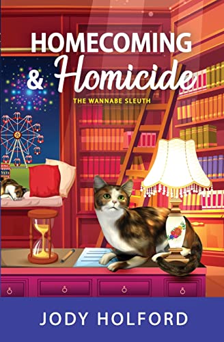 Homecoming and Homicide (The Wannabe Sleuth, Band 2)
