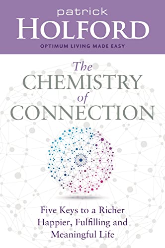 The Chemistry of Connection: Five Keys to a Richer, Happier, Fulfilling and Meaningful Life von Hay House UK Ltd