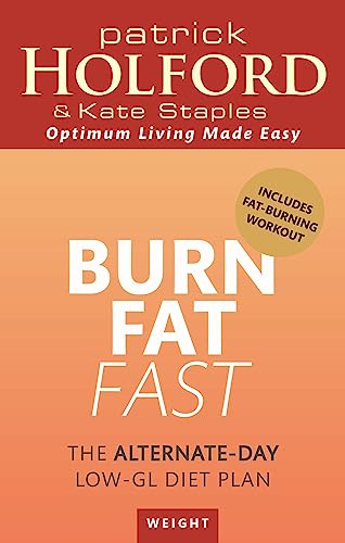 Burn Fat Fast: The alternate-day low-GL diet plan (Tom Thorne Novels)