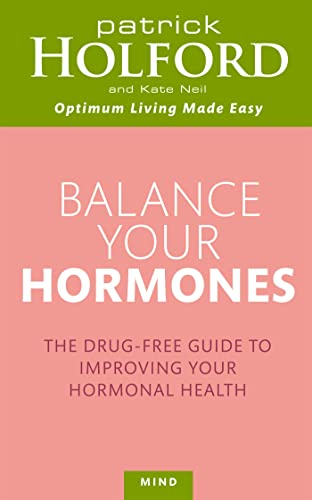 Balance Your Hormones: The simple drug-free way to solve women's health problems (Tom Thorne Novels)