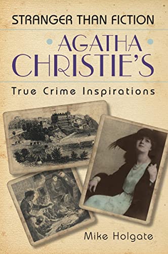 Agatha Christie's True Crime Inspirations: Stranger Than Fiction von The History Press