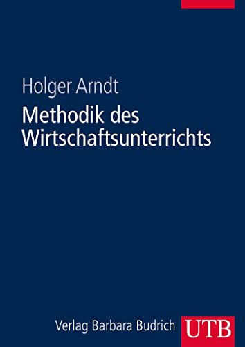 Methodik des Wirtschaftsunterrichts Methodik des Wirtschaftsunterrichts