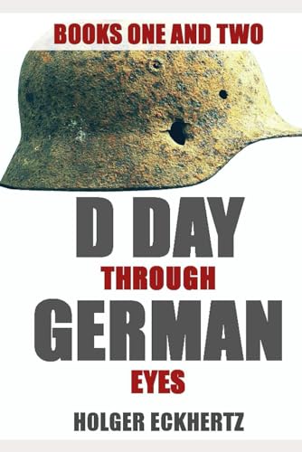 D DAY Through German Eyes - The Hidden Story of June 6th 1944 von Createspace Independent Publishing Platform