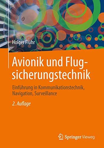 Avionik und Flugsicherungstechnik: Einführung in Kommunikationstechnik, Navigation, Surveillance von Springer