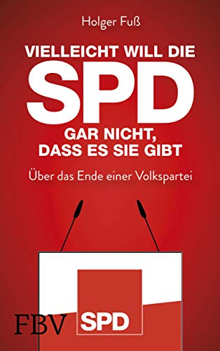 Vielleicht will die SPD gar nicht, dass es sie gibt: Über das Ende einer Volkspartei