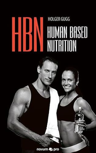 HBN: Human Based Nutrition