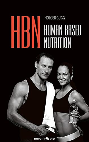 HBN: Human Based Nutrition
