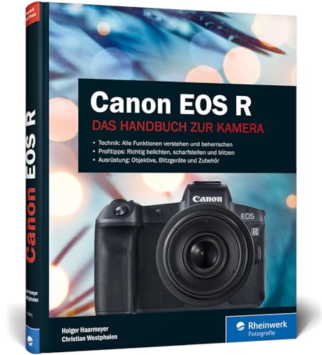 Canon EOS R: Professionell fotografieren mit der spiegellosen Vollformat-Kamera