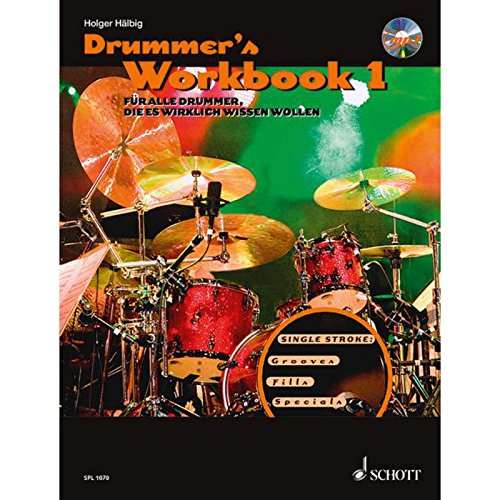 Drummer's Workbook: Für alle Drummer, die es wirklich wissen wollen. Band 1. Schlagzeug. Lehrbuch. (Schott Pro Line, Band 1) von Schott Music