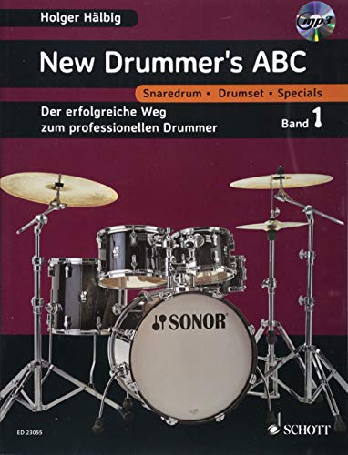 New Drummer's ABC: Der erfolgreiche Weg zum professionellen Drummer. Band 1. Schlagzeug. Lehrbuch.