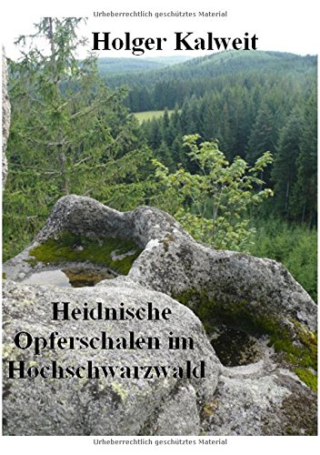 Heidnische Opferschalen im Hochschwarzwald von epubli