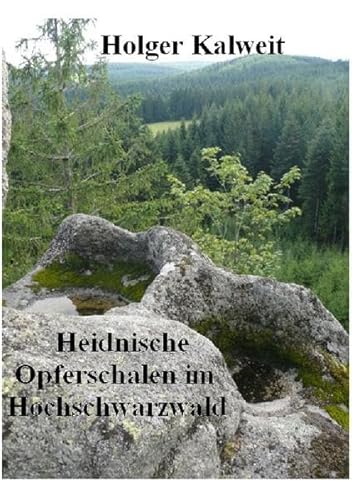 Heidnische Opferschalen im Hochschwarzwald