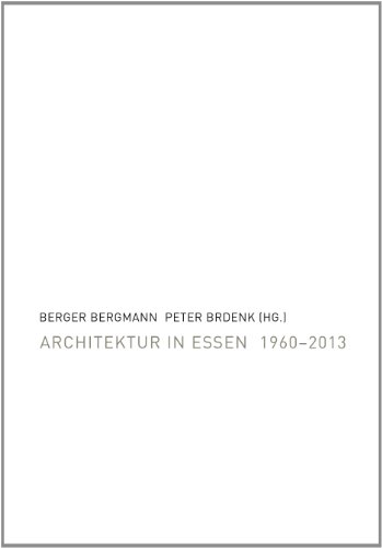 Architektur in Essen 1960-2013 von KLARTEXT