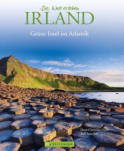 Bildband Irland: von der rauen Landschaft der grünen Insel bishin zur irischen Pub-Kultur in Städten wie Dublin und Cork mit über 175 Bildern: Grüne Insel im Atlantik (Die Welt erleben)