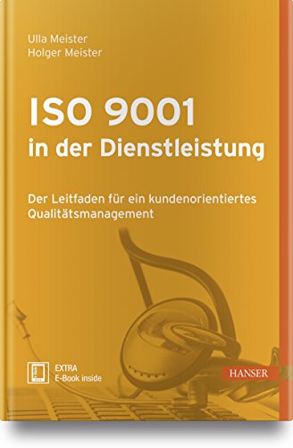 ISO 9001 in der Dienstleistung: Der Leitfaden für ein kundenorientiertes Qualitätsmanagement von Hanser Fachbuchverlag