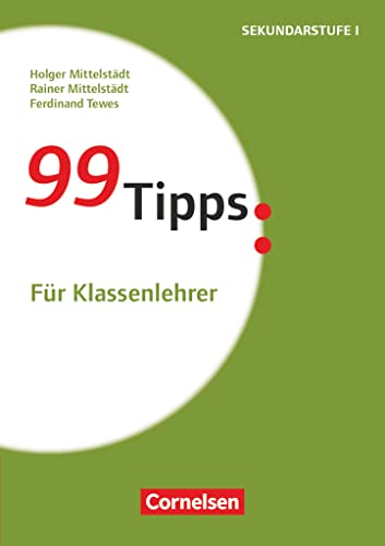 99 Tipps - Praxis-Ratgeber Schule für die Sekundarstufe I und II: Für Klassenlehrer (5. Auflage) - Buch von Cornelsen Vlg Scriptor