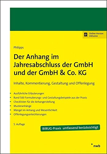 Der Anhang im Jahresabschluss der GmbH und der GmbH & Co. KG: Inhalte, Kommentierung, Gestaltung u.Offenlegung. Der Anhang im Jahresabschluss der GmbH und der GmbH & Co. KG: Inhalte, Kommentierung, Gestaltung u.Offenlegung.