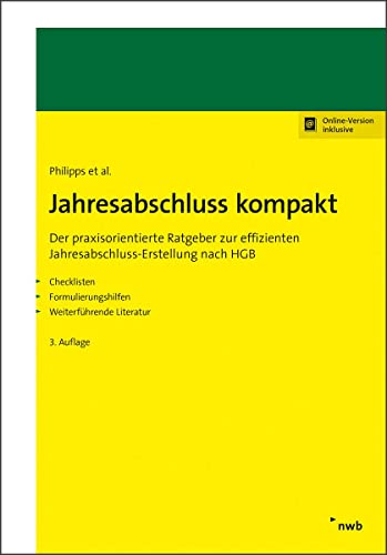 Jahresabschluss kompakt: Der praxisorientierte Ratgeber zur effizienten Jahresabschluss-Erstellung nach HGB. von NWB Verlag