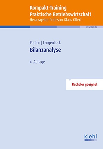 Kompakt-Training Bilanzanalyse: Bachelor geeignet (Kompakt-Training Praktische Betriebswirtschaft) von Kiehl Friedrich Verlag G