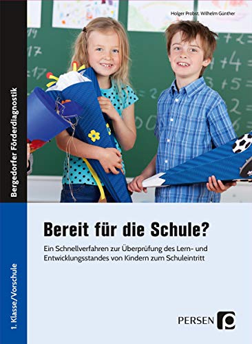 Bereit für die Schule?: Ein Schnellverfahren zur Überprüfung des Lern- und Entwicklungsstandes von Kindern zum Schuleintritt (1. Klasse/Vorschule) von Persen Verlag i.d. AAP