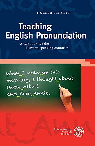 Teaching English Pronunciation: A textbook for the German-speaking countries (Sprachwissenschaftliche Studienbücher) von UNIVERSITÄTSVERLAG WINTER GMBH HEIDELBERG