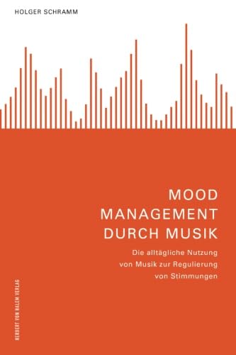 Mood Management durch Musik: Die alltägliche Nutzung von Musik zur Regulierung von Stimmungen