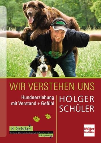 Wir verstehen uns: Hundeerziehung mit Verstand + Gefühl von Mller Rschlikon