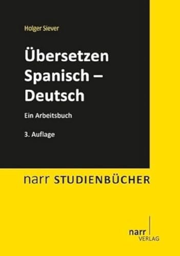 Übersetzen Spanisch - Deutsch: Ein Arbeitsbuch (Narr Studienbücher)