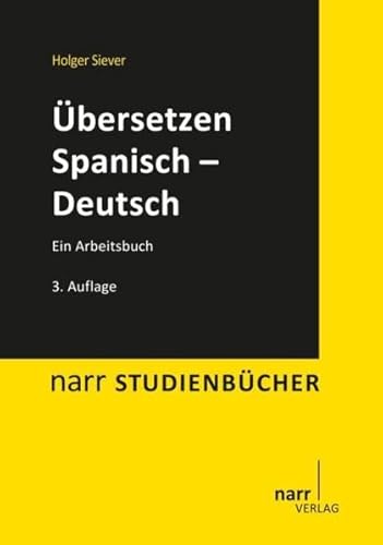 Übersetzen Spanisch - Deutsch: Ein Arbeitsbuch (Narr Studienbücher)