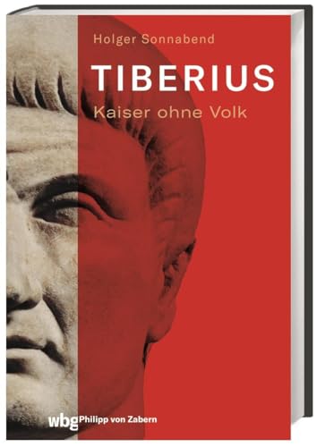 Tiberius: Kaiser ohne Volk von wbg Philipp von Zabern