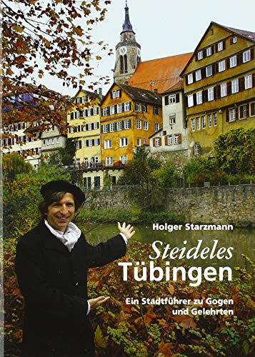Steideles Tübingen: Ein Stadtführer zu Gogen und Gelehrten von Fink, Josef